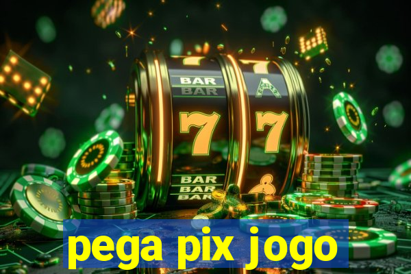 pega pix jogo